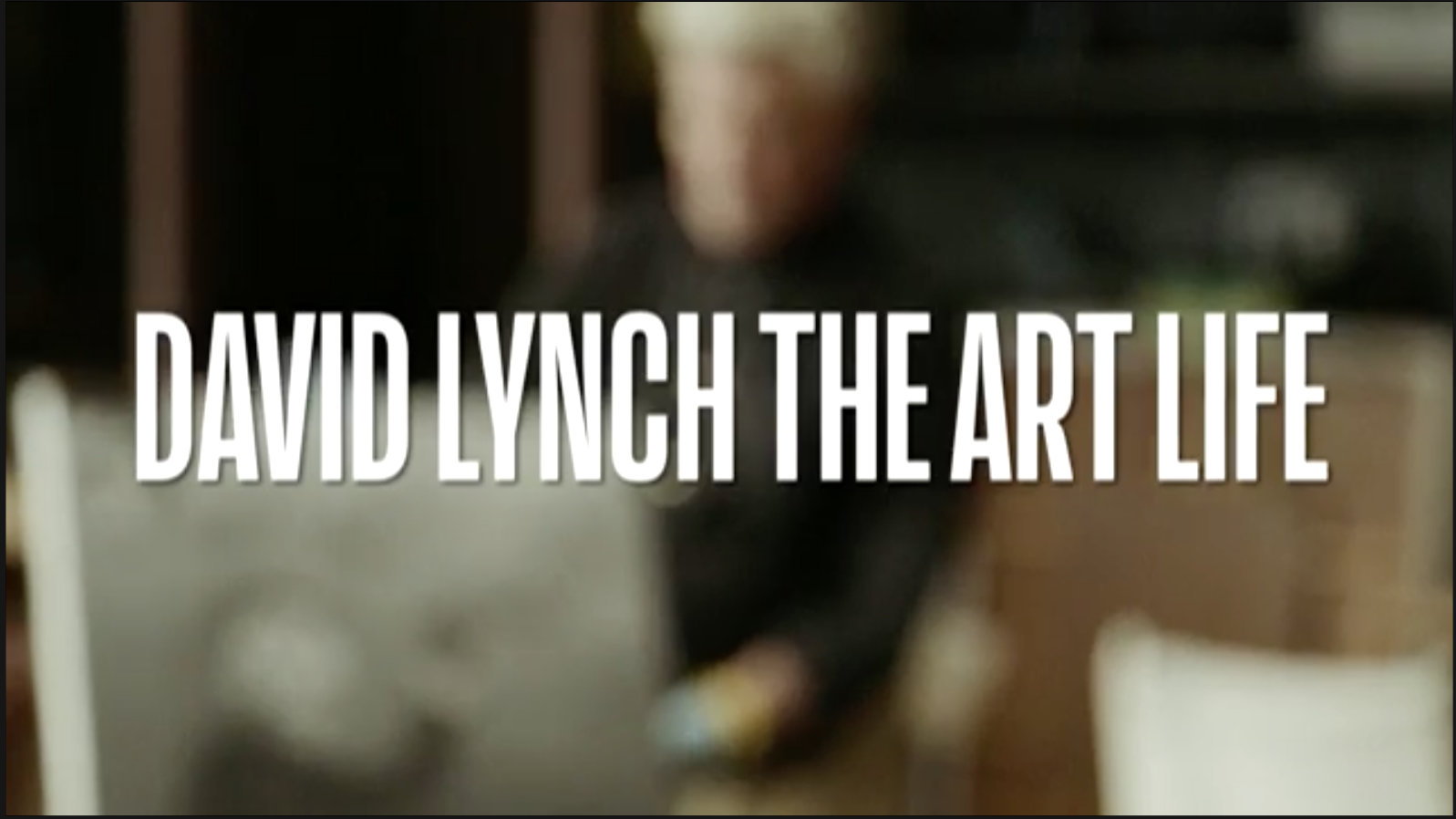 A still from a documentary by Jon Nguyen about David Lynch. The title says "David Lynch The art Life", and it is set in Action Condensed.